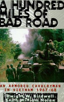 Hardcover A Hundred Miles of Bad Road: An Armored Cavalryman in Vietnam, 1967-68 Book