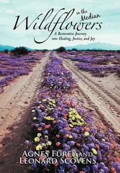 Hardcover Wildflowers in the Median: A Restorative Journey Into Healing, Justice, and Joy Book