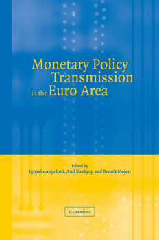 Paperback Monetary Policy Transmission in the Euro Area: A Study by the Eurosystem Monetary Transmission Network Book