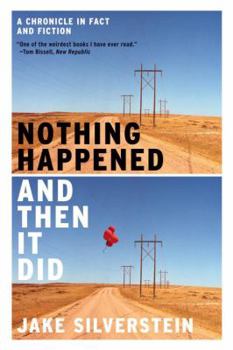 Paperback Nothing Happened and Then It Did: A Chronicle in Fact and Fiction Book