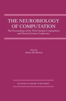 The Neurobiology of Computation: Proceedings of the Third Annual Computation and Neural Systems Conference