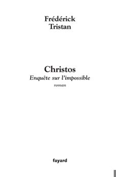 Paperback Christos, une enquête sur l'impossible [French] Book