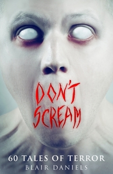 Paperback Don't Scream: 60 Tales of Terror Book
