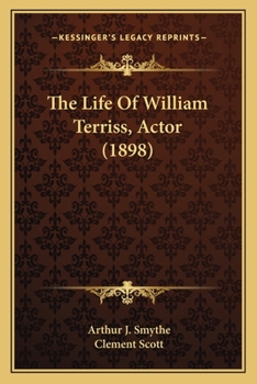 Paperback The Life Of William Terriss, Actor (1898) Book