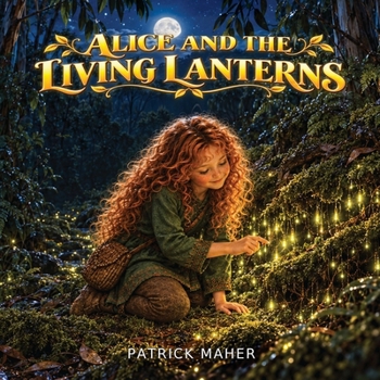 Paperback Alice and the Living Lanterns Book