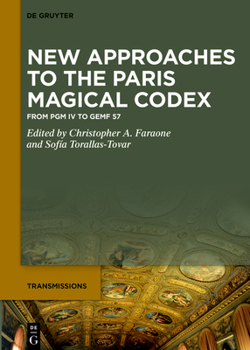 Hardcover New Approaches to the Great Paris Magical Codex: From Pgm IV to Gemf 57 Book