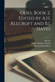 Paperback Odes, Book 2. Edited by A.H. Allcroft and B.J. Hayes; 2 Book