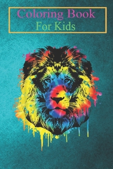 Coloring Book For Kids: Lion Watercolor Painting Tie Dye Painted Lion's Head Animal Coloring Book: For Kids Aged 3-8 (Fun Activities for Kids)