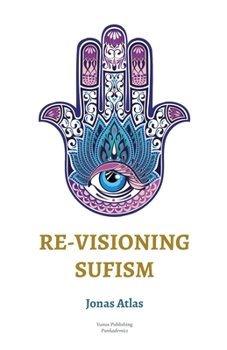 Paperback Re-visioning Sufism Book