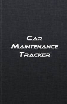Car Maintenance Tracker: Repairs And Maintenance Record Book for Cars | Black Cover
