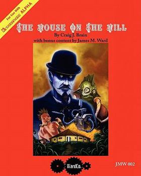Paperback The House On The Hill: An Adventure for Metamorphosis Alpha Book