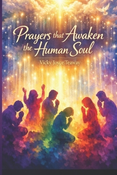 Prayers that Awaken the Human Soul