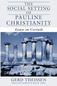 Paperback The Social Setting of Pauline Christianity: Essays on Corinth Book