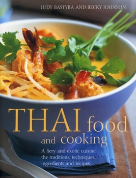 Paperback Thai Food & Cooking: A Fiery and Exotic Cuisine: The Traditions, Techniques, Ingredients and 180 Recipes Book