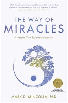 Hardcover The Way of Miracles: Accessing Your Superconsciousness Book