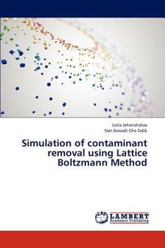 Paperback Simulation of contaminant removal using Lattice Boltzmann Method Book