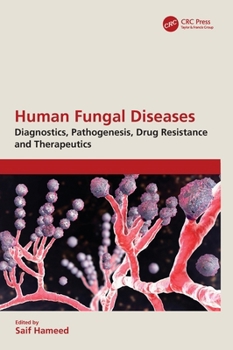 Hardcover Human Fungal Diseases: Diagnostics, Pathogenesis, Drug Resistance and Therapeutics Book