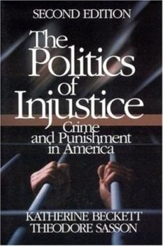 Paperback The Politics of Injustice: Crime and Punishment in America Book