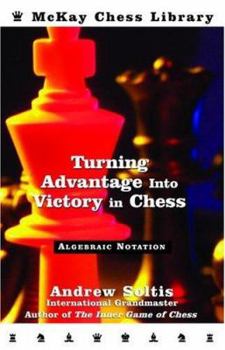 Paperback Turning Advantage Into Victory in Chess Book