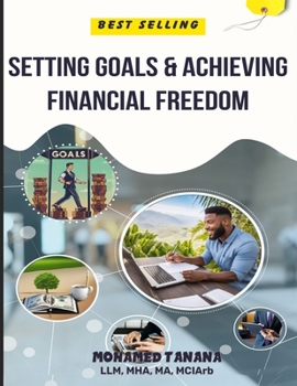 Paperback Setting Goals & Achiving Financial Freedom: The Blueprints For SUCCESS!!! Book