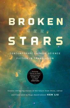 Paperback Broken Stars: Contemporary Chinese Science Fiction in Translation Book