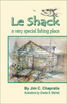 Paperback Le Shack: A Very Special Fishing Place Book