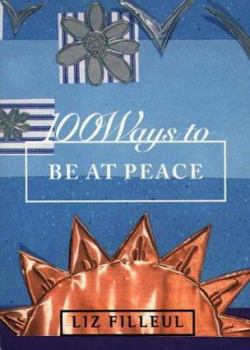 Paperback 100 Ways to Be at Peace Book