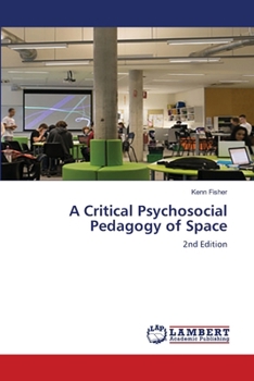 Paperback A Critical Psychosocial Pedagogy of Space Book
