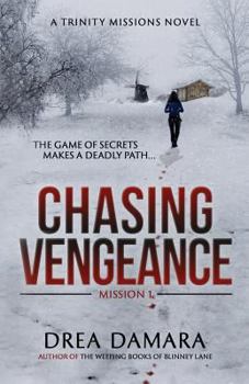 Chasing Vengeance - Book #1 of the Trinity Missions