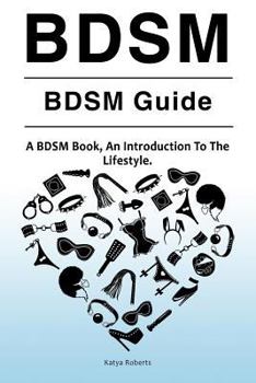 Paperback BDSM. BDSM Guide. A BDSM Book, An Introduction To The Lifestyle Book