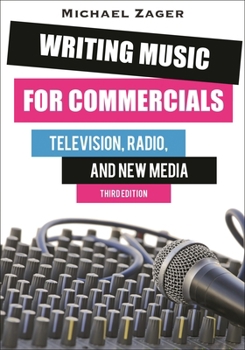 Hardcover Writing Music for Commercials: Television, Radio, and New Media Book