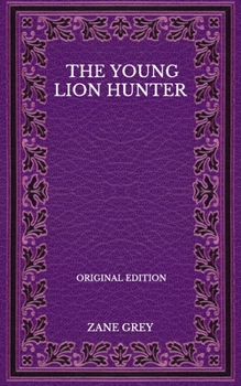 Paperback The Young Lion Hunter - Original Edition Book