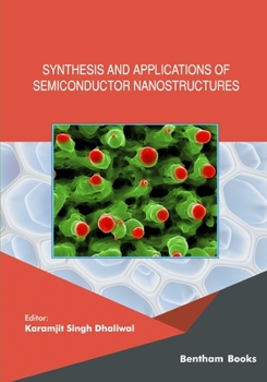 Paperback Synthesis and Applications of Semiconductor Nanostructures Book