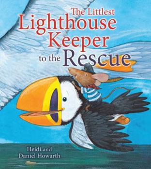 Paperback The Littlest Lighthouse Keeper to the Rescue. Heidi and Daniel Howarth Book