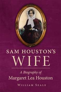 Paperback Sam Houston's Wife: A Biography of Margaret Lea Houston Book