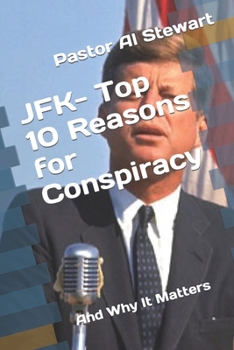Paperback JFK- Top 10 Reasons for Conspiracy: And Why It Matters Book