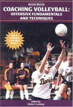 Coaching Volleyball: Offensive Fundamentals And Techniques; Best of Coaching Volleyball