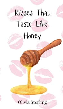 Hardcover Kisses That Taste Like Honey Book