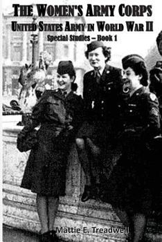 Paperback The Women's Army Corps: Book One (The United States Army in World War II) Book