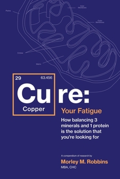 Paperback Cu-RE Your Fatigue: The Root Cause and How To Fix It On Your Own Book