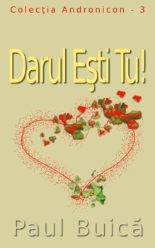Paperback Darul Eşti Tu!: (Romanian Edition) [Romansh] Book