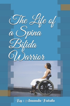 Paperback The Life of a Spina Bifida Warrior Book