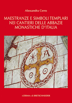 Paperback Maestranze E Simboli Templari Nei Cantieri Delle Abbazie Monastiche d'Italia [Italian] Book