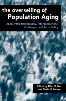 Paperback The Overselling of Population Ageing: Apocalyptic Demography, Intergenerational Challenges, and Social Policy Book
