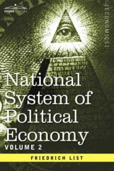 Hardcover National System of Political Economy - Volume 2: The Theory Book