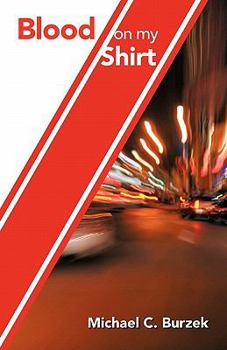 Hardcover Blood on My Shirt: Memoirs of a BC Paramedic Book