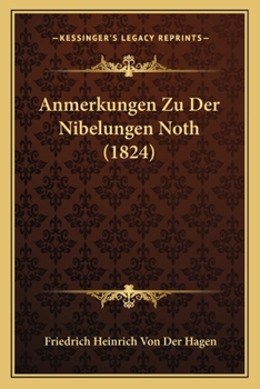 Anmerkungen Zu Der Nibelungen Noth