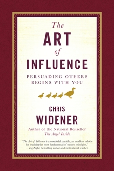 Hardcover The Art of Influence: Persuading Others Begins with You Book