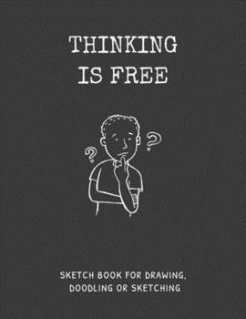 Paperback Awesome Thinking is free large Sketch Book for Drawing, Doodling or Sketching: 110 pages Sketchbook Journal 8.5x11 inches Book