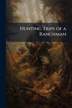 Paperback Hunting Trips of a Ranchman Book